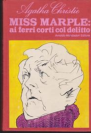 Miss Marple:ai ferri corti col delitto