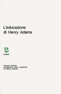 l'educazione di Henry Adams