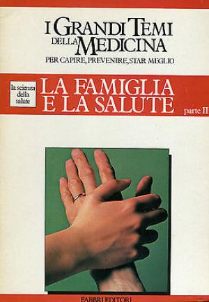 LA FAMIGLIA E LA SALUTE (PARTE II)