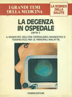 LA DEGENZA IN OSPEDALE (PARTE II)