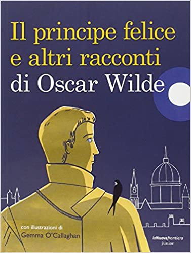 Il principe felice e altri racconti di Oscar Wilde