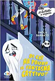 Di chi ha paura il fantasma cattivo?