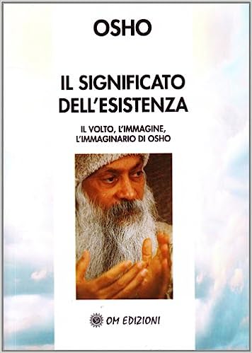 IL SIGNIFICATO DELL'ESISTENZA