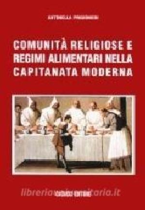 COMUNITA' RELIGIOSE E REGIMI ALIMENTARI NELLA CAPITANATA MODERNA