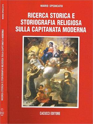 RICERCA STORICA E STORIOGRAFIA RELIGIOSA SULLA CAPITANATA MODERNA