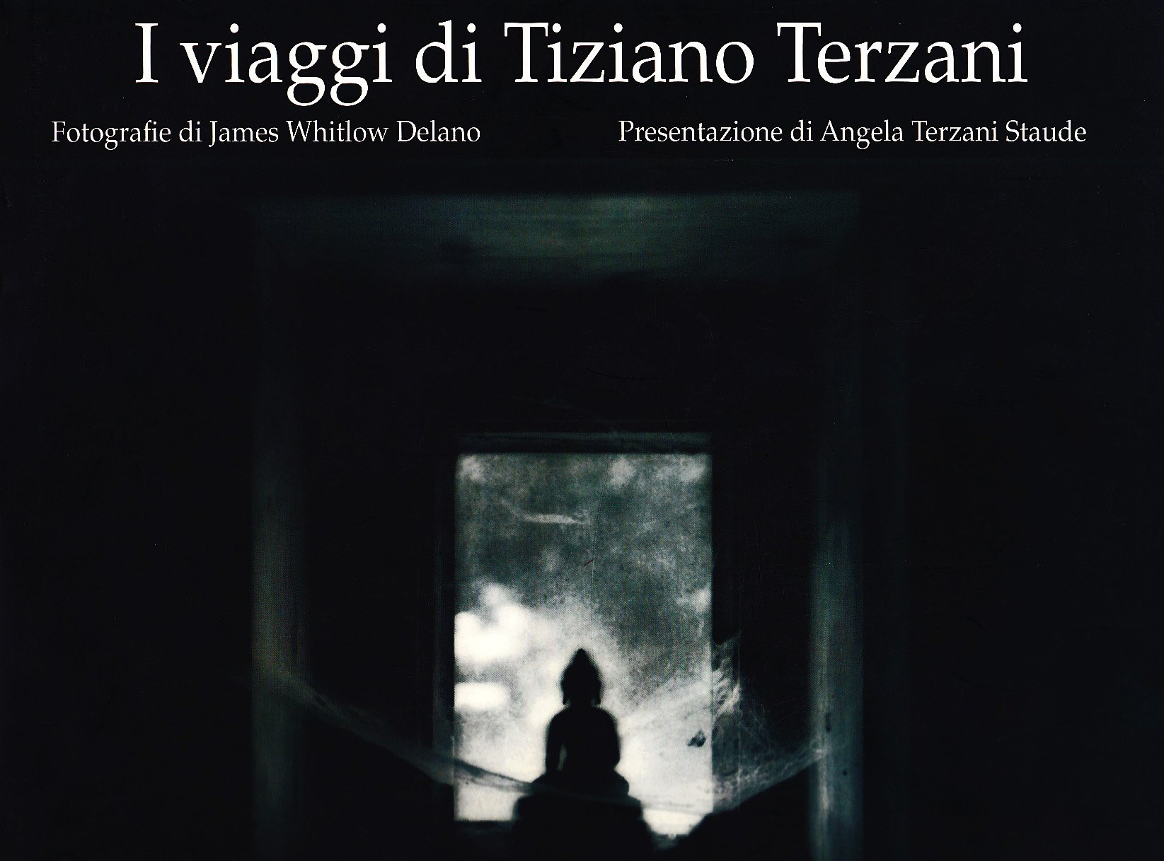 I VIAGGI DI TIZIANO TERZANI