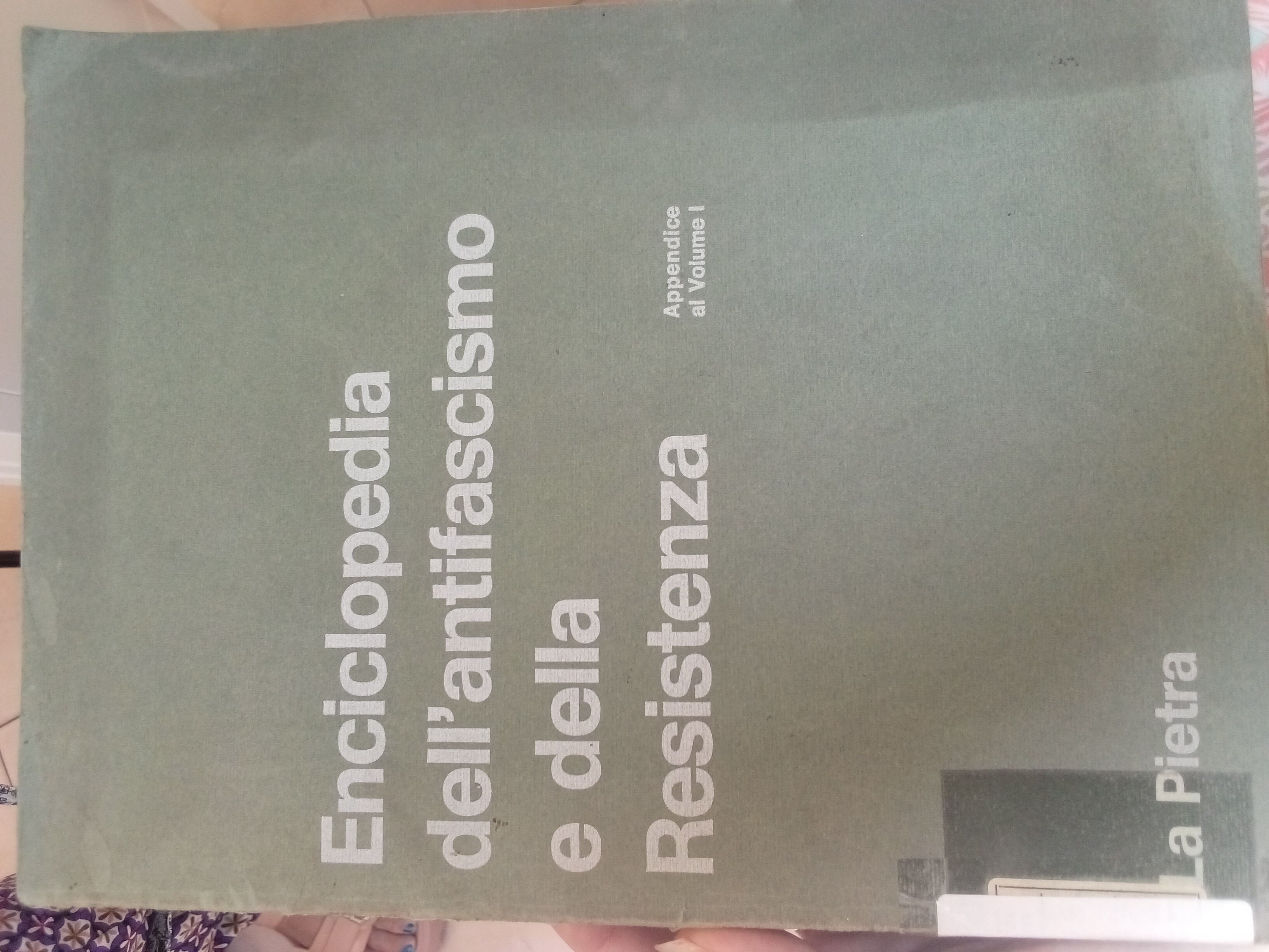 Enciclopedia dell'antifascismo e della resistenza (appendice al vol. 1)