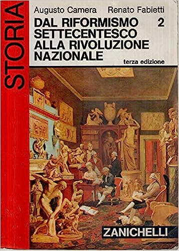 STORIA DAL RIFORMISMO SETTECENTESCO ALLA RIVOLUZIONE NAZIONALE