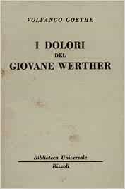 I DOLORI DEL GIOVANE WERTHER