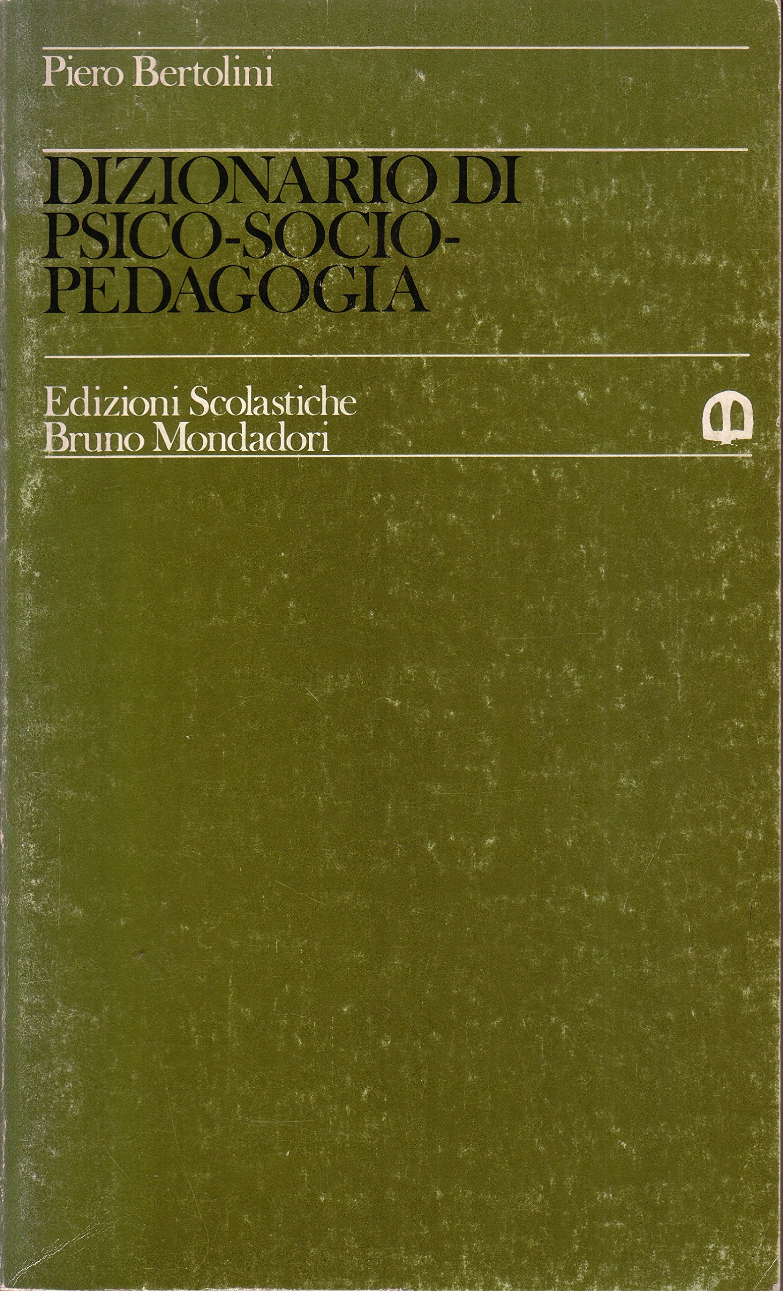 DIZIONARIO DI PSICO-SOCIO-PEDAGOGIA