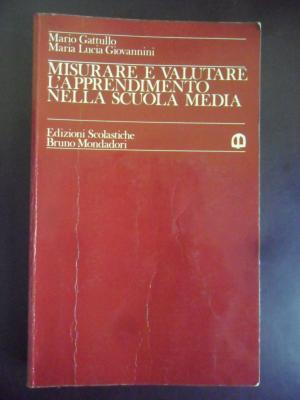 MISURARE E VALUTARE L' APPRENDIMENTO NELLA SCUOLA MEDIA