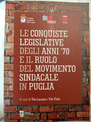 LE CONQUISTE LEGISLATIVE DEGLI ANNI '70 E IL RUOLO DEL MOVIMENTO SINDACALE IN PUGLIA